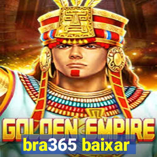 bra365 baixar